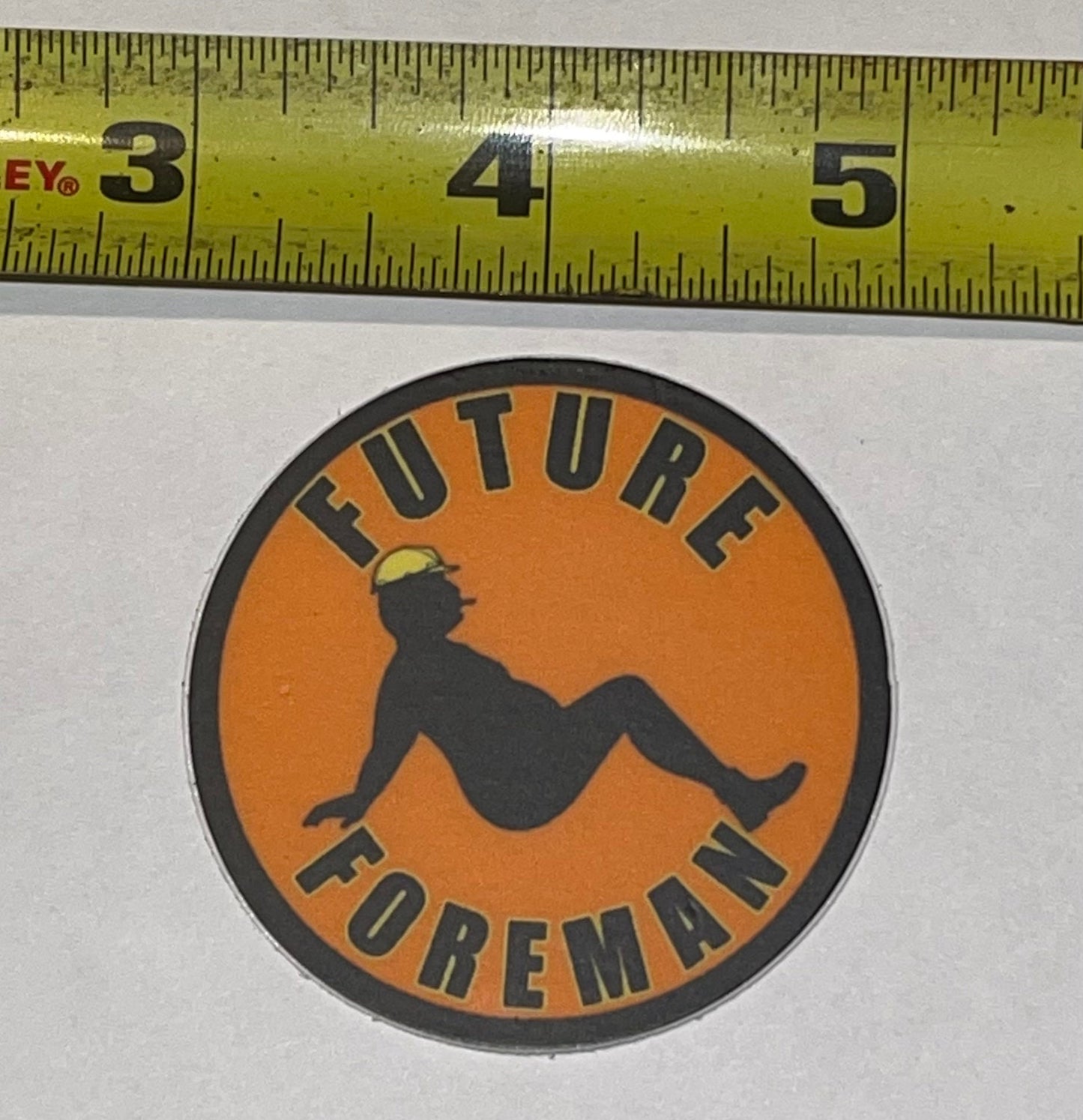 Future Foreman Sticker
