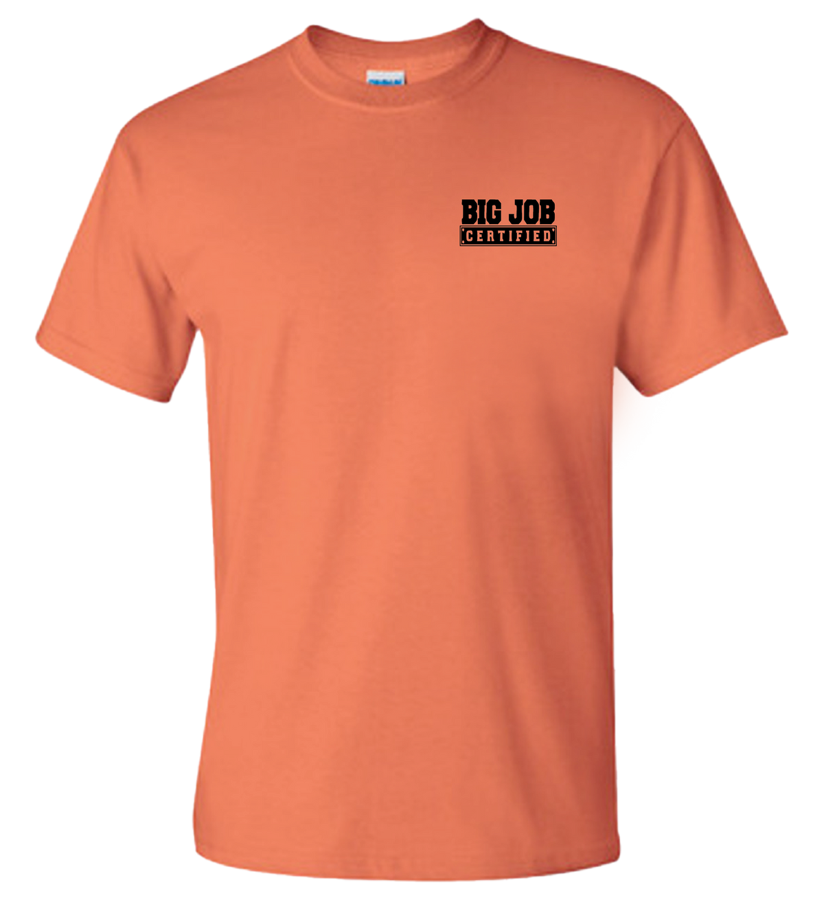 Big Job Certified Shirt