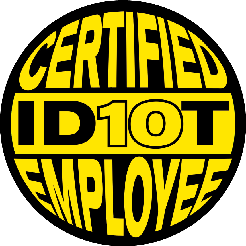 Certified ID10T Employee Sticker