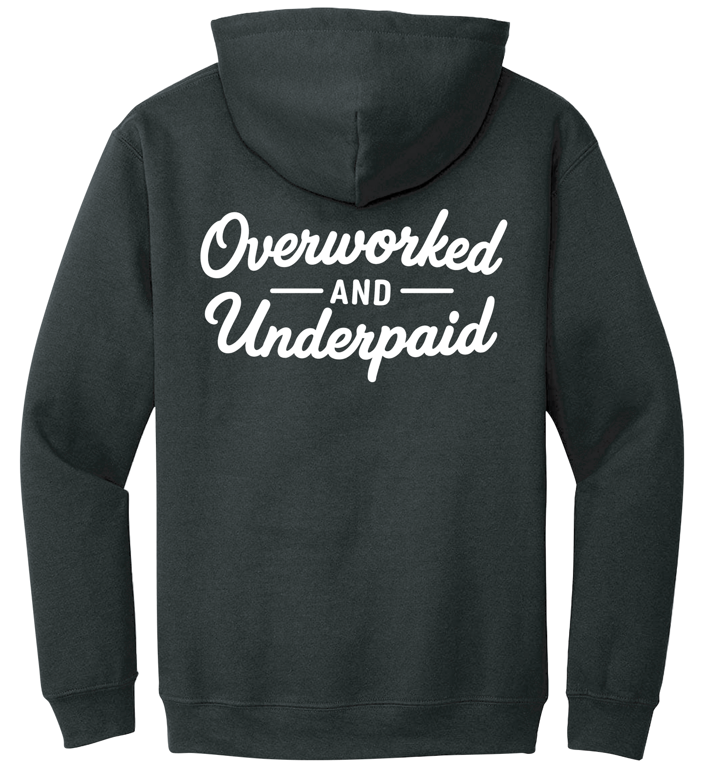 Overworked & Underpaid Hoodie