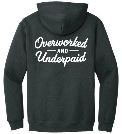 Overworked & Underpaid Hoodie
