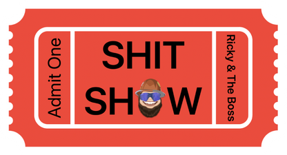 Sh*t Show Ticket Sticker