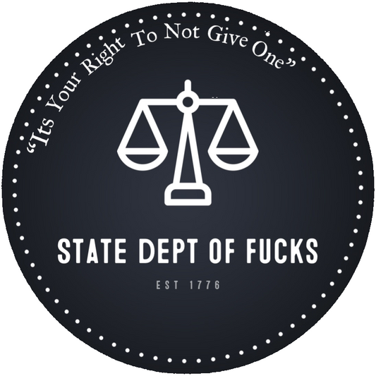 State Dept Of F*cks Sticker