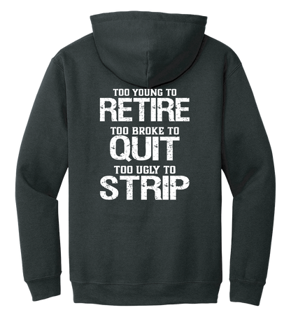 Too Ugly to Strip Hoodie