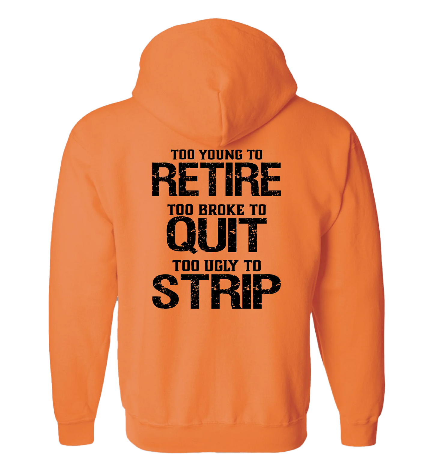 Too Ugly to Strip Hoodie