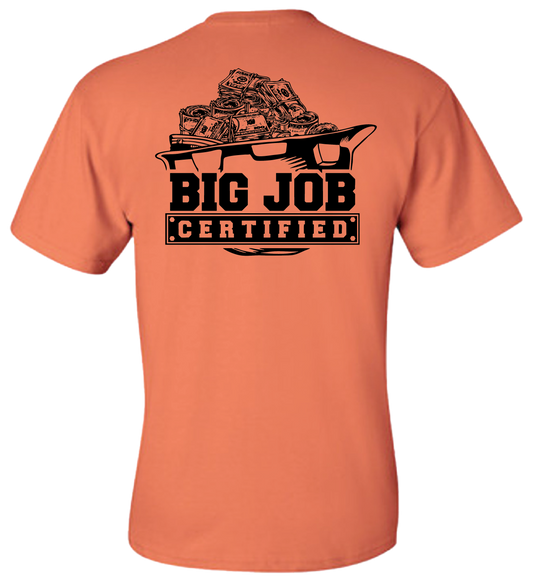 Big Job Certified Shirt