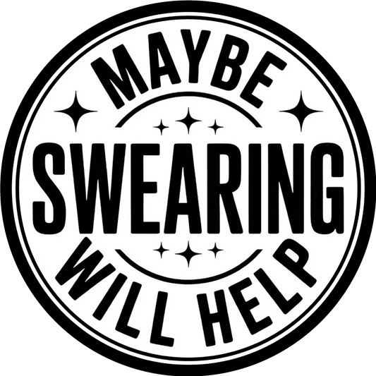 Maybe Swearing Will Help Sticker
