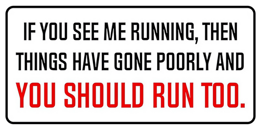 You Should Run Too Sticker